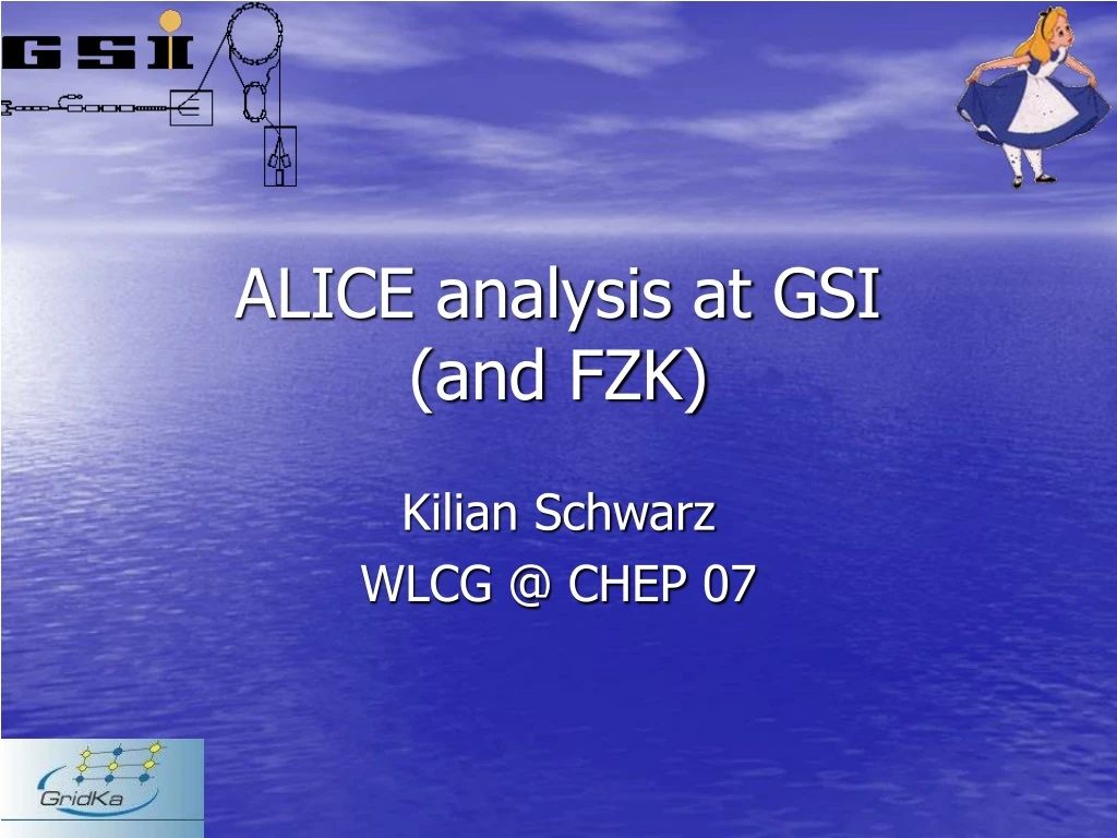 alice analysis at gsi and fzk