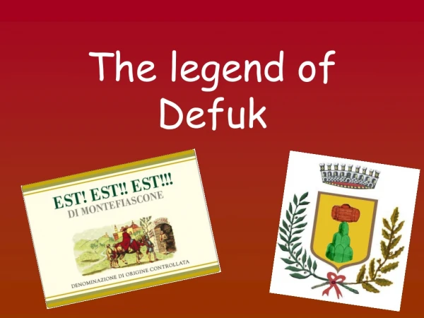 The legend of Defuk