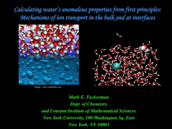 Mark E. Tuckerman Dept. of Chemistry and Courant Institute of Mathematical Sciences