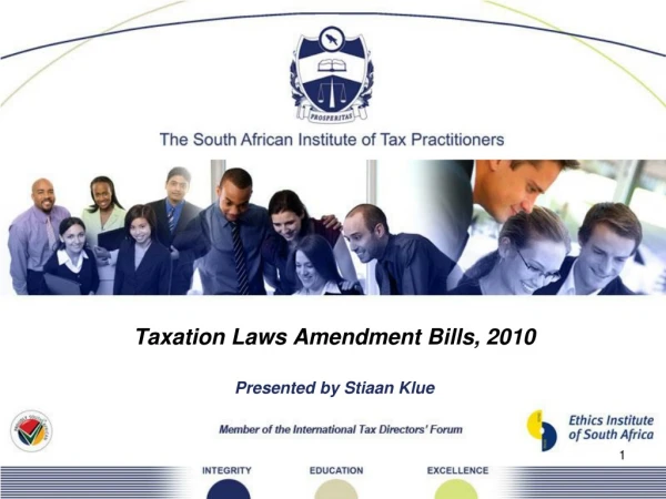 Taxation Laws Amendment Bills, 2010 Presented by Stiaan Klue