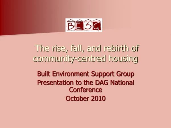 The rise, fall, and rebirth of community-centred housing