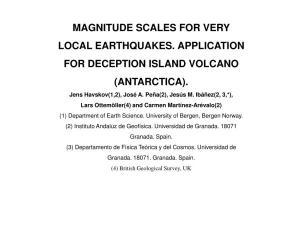 MAGNITUDE SCALES FOR VERY LOCAL EARTHQUAKES. APPLICATION FOR DECEPTION ISLAND VOLCANO