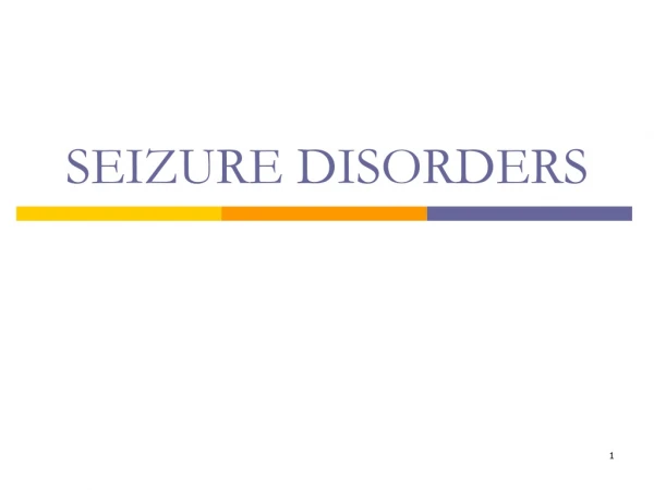 SEIZURE DISORDERS