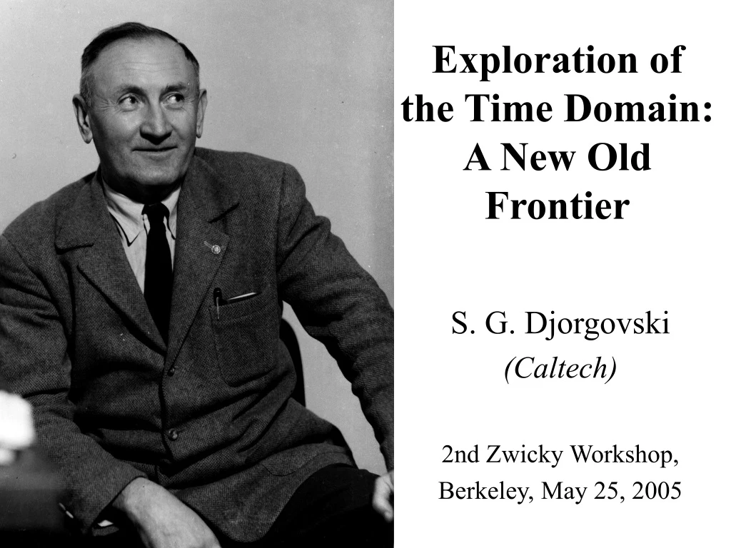 exploration of the time domain a new old frontier