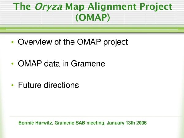 The  Oryza  Map Alignment Project (OMAP)