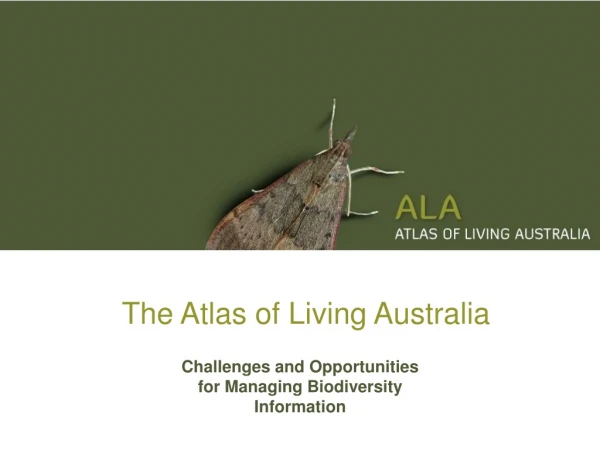 The Atlas of Living Australia