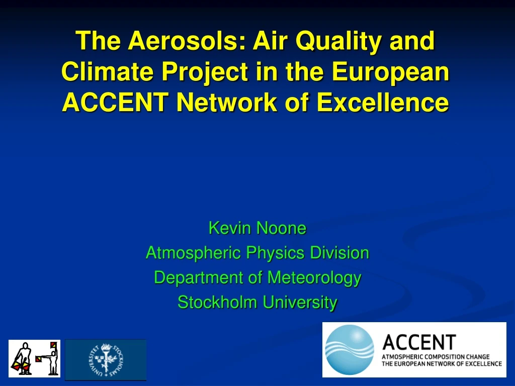 the aerosols air quality and climate project in the european accent network of excellence