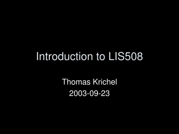 Introduction to LIS508