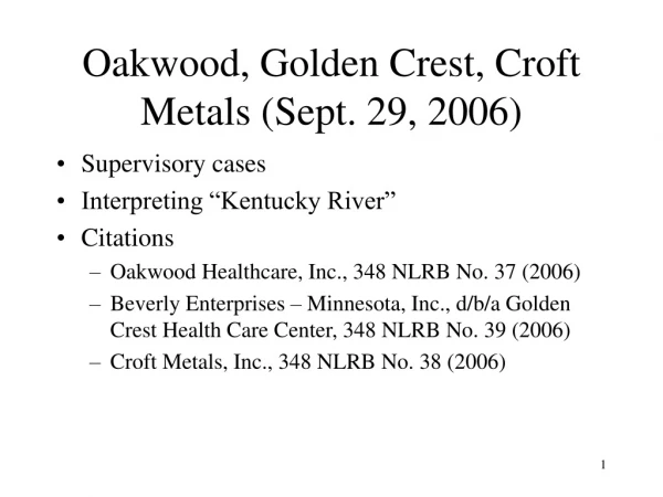 Oakwood, Golden Crest, Croft Metals (Sept. 29, 2006)