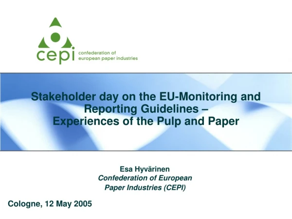 Stakeholder day on the EU-Monitoring and Reporting Guidelines –  Experiences of the Pulp and Paper