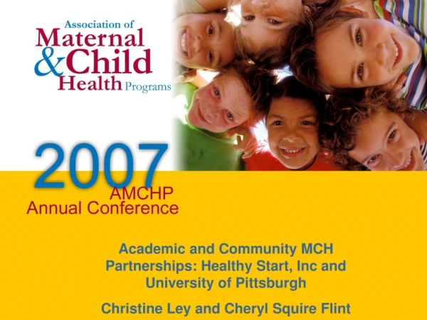 Academic and Community MCH Partnerships: Healthy Start, Inc and University of Pittsburgh
