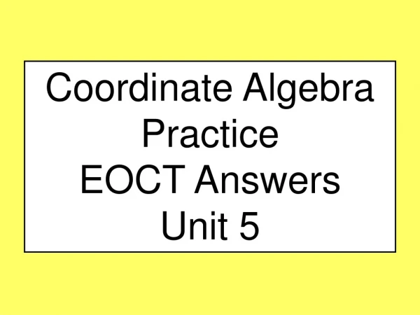 Coordinate Algebra Practice EOCT Answers Unit 5