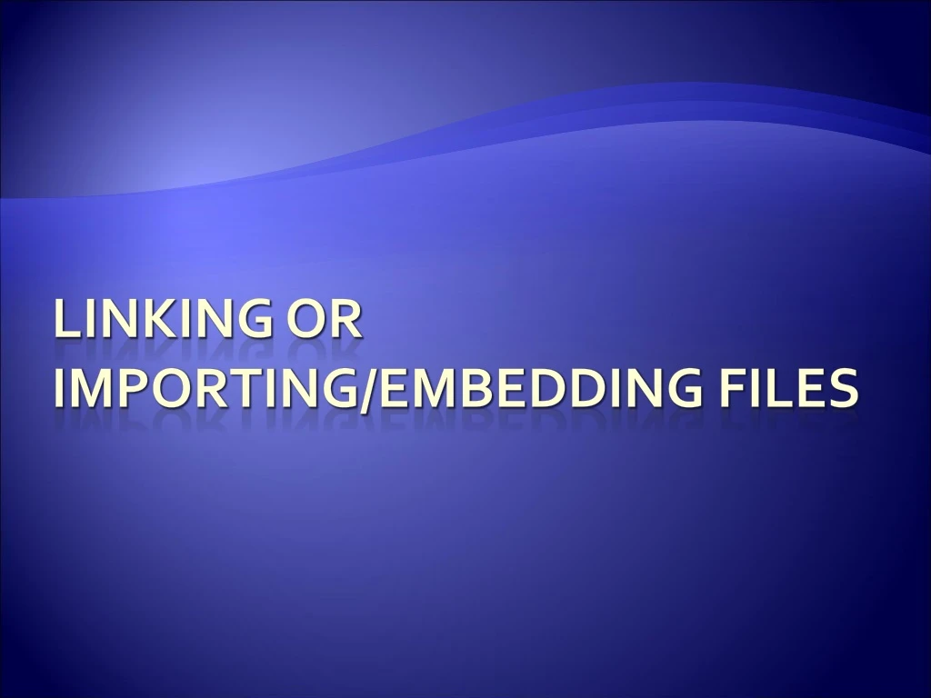 linking or importing embedding files