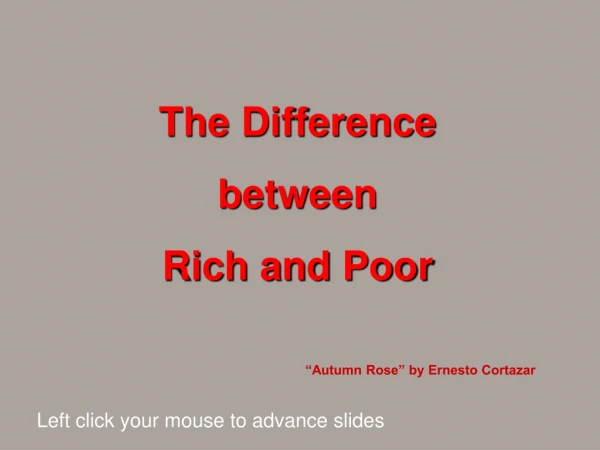 The Difference between  Rich and Poor