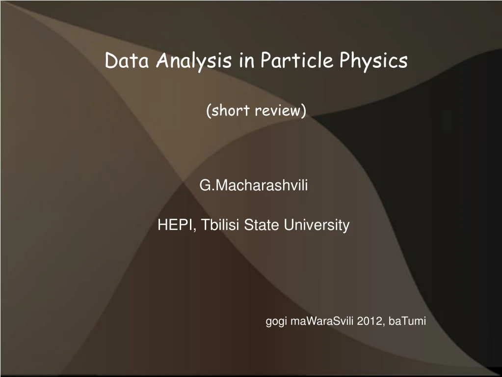 data analysis in particle physics short review