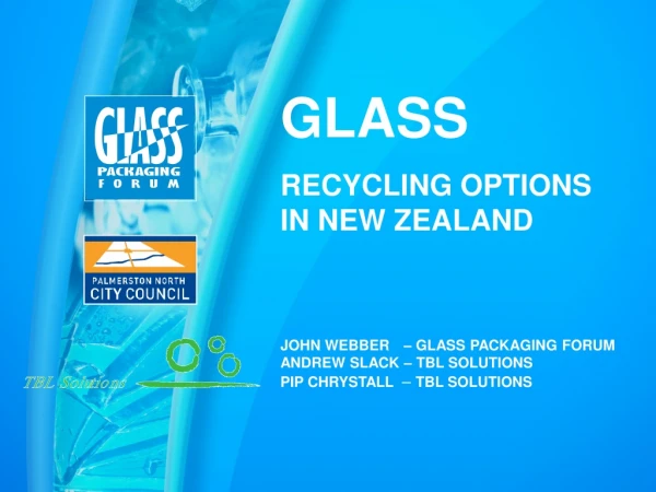 GLASS RECYCLING OPTIONS                     IN NEW ZEALAND