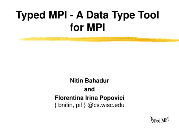 Typed MPI - A Data Type Tool for MPI