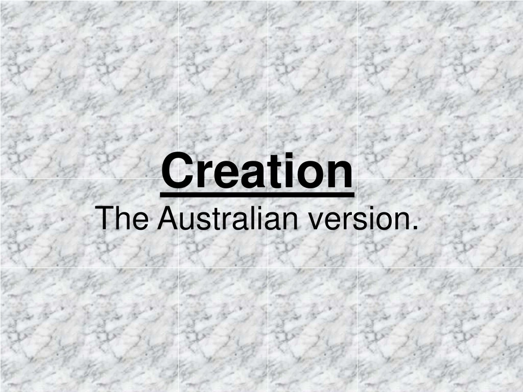 creation the australian version