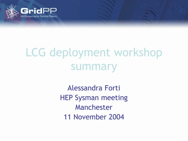 LCG deployment workshop summary