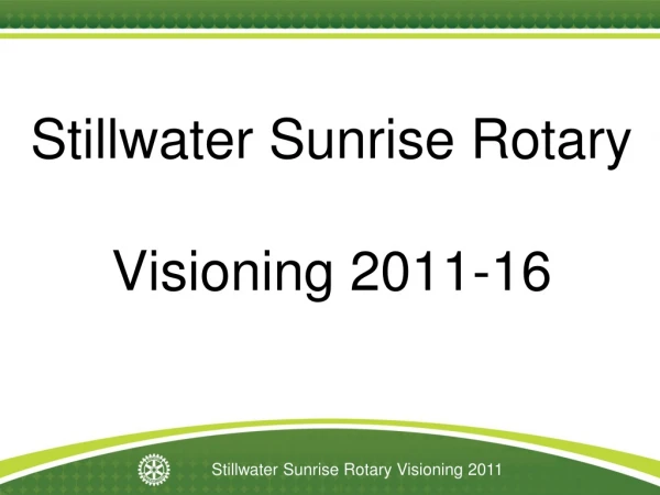 Stillwater Sunrise Rotary Visioning 2011-16