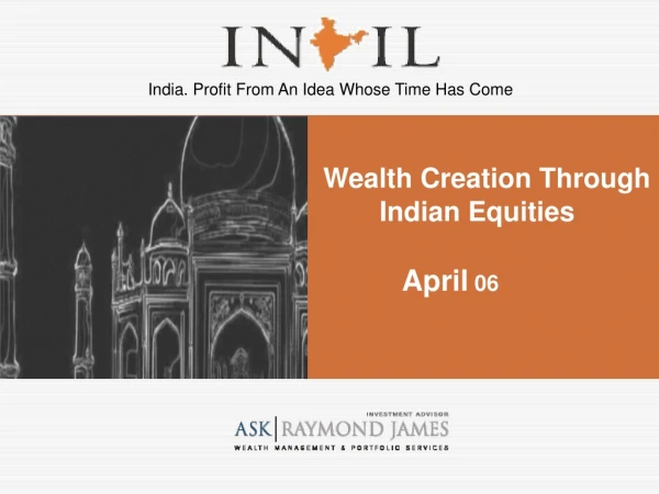 Wealth Creation Through                                     Indian Equities April  06