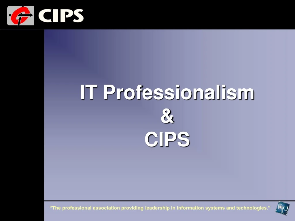 it professionalism cips