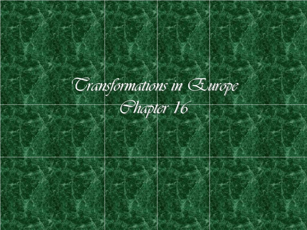 transformations in europe chapter 16