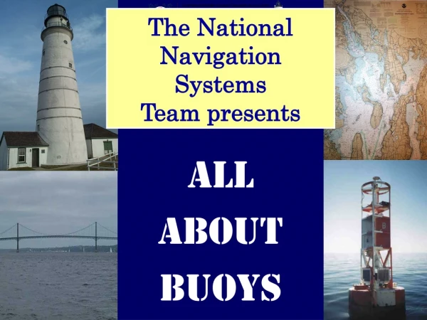 The National Navigation Systems Team presents