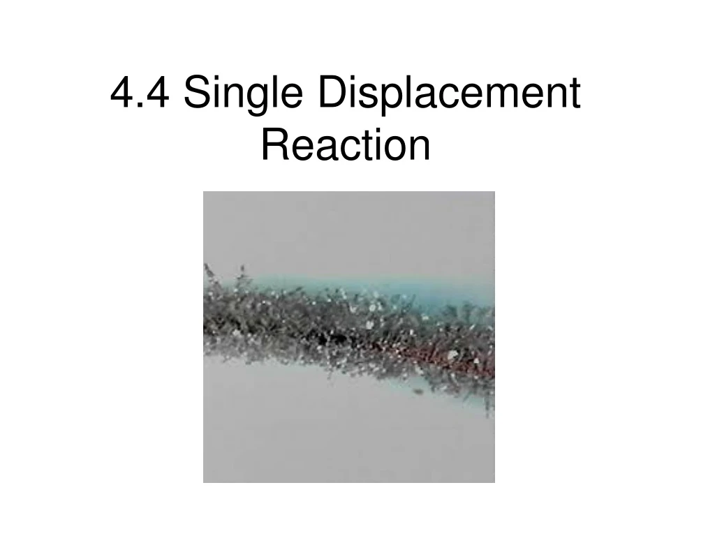 4 4 single displacement reaction
