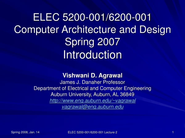 ELEC 5200-001/6200-001 Computer Architecture and Design Spring 2007 Introduction