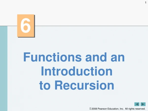 Functions and an Introduction to Recursion