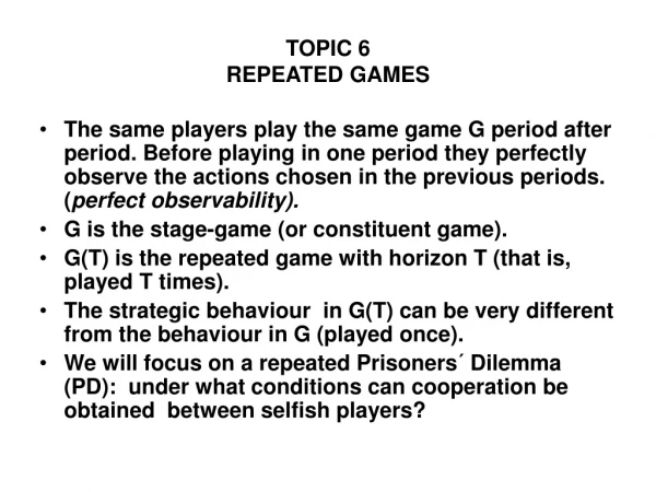 TOPIC 6 REPEATED GAMES