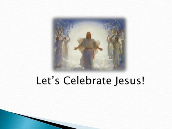 Let’s Celebrate Jesus!