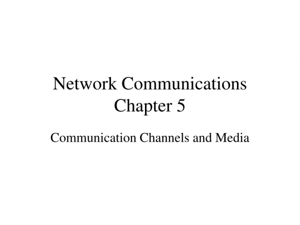 Network Communications Chapter 5