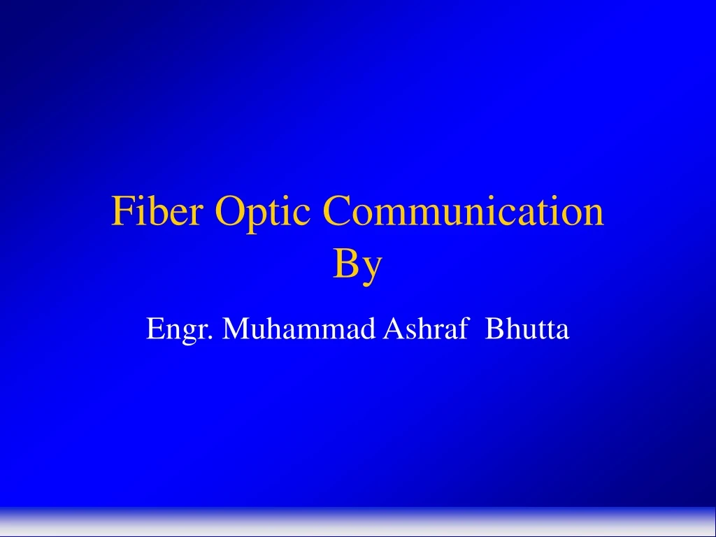 fiber optic communication by