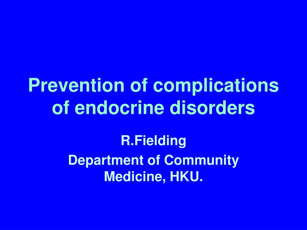 prevention of complications of endocrine disorders