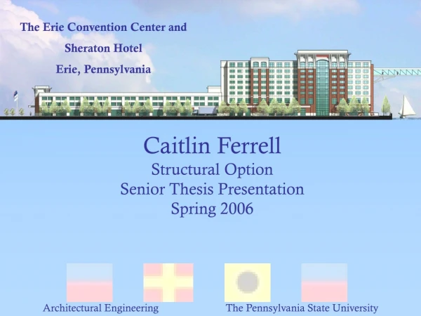 Caitlin Ferrell Structural Option Senior Thesis Presentation Spring 2006