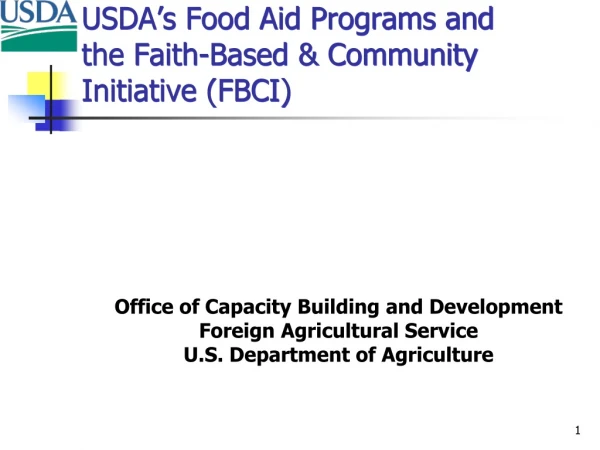 USDA’s Food Aid Programs and  the Faith-Based &amp; Community Initiative (FBCI)