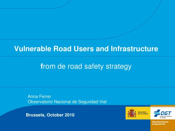 Vulnerable Road Users and Infrastructure f rom de road safety strategy