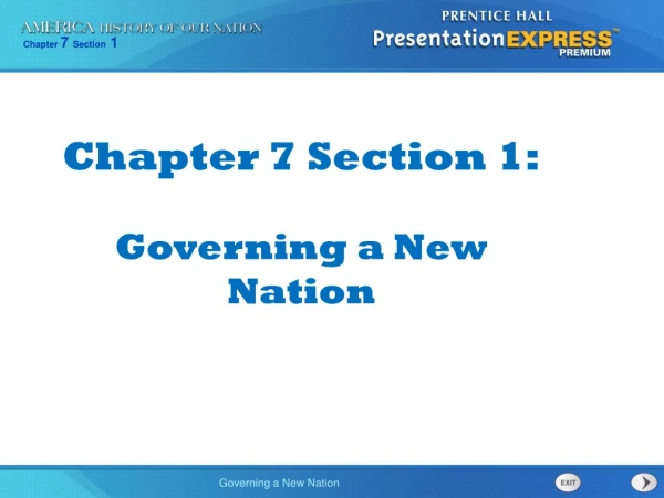 Chapter 7 Section 1: Governing a New Nation