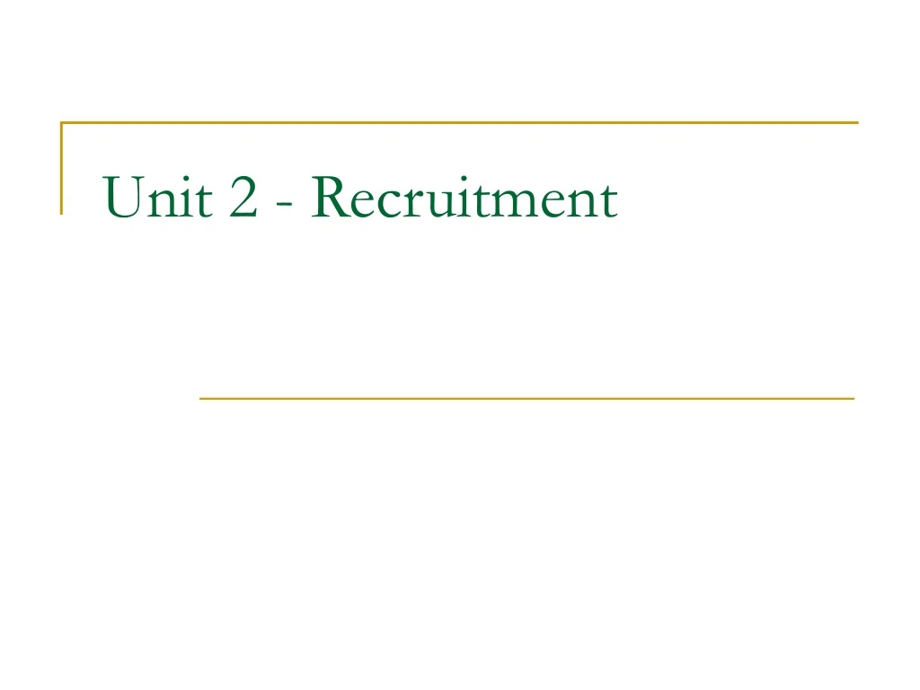 unit 2 recruitment