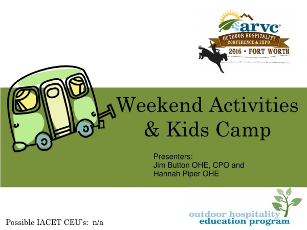 Weekend Activities &amp; Kids Camp