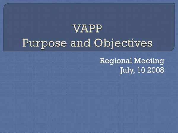 VAPP  Purpose and Objectives