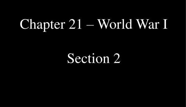 Chapter 21 – World War I Section 2