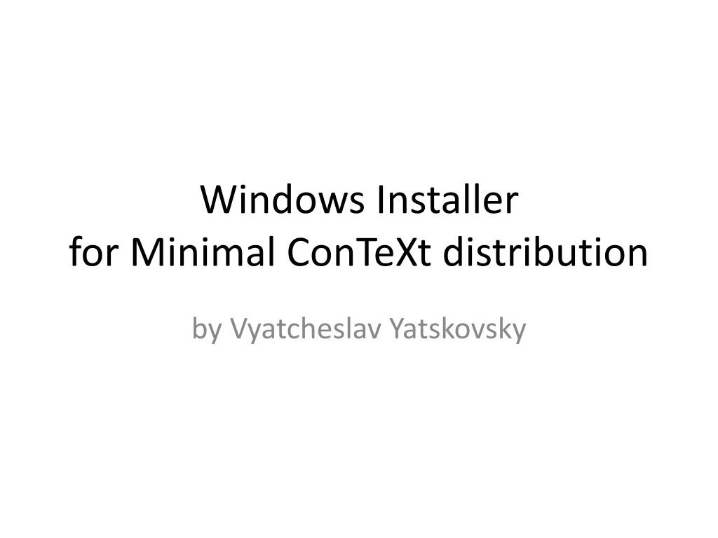 windows installer for minimal context distribution