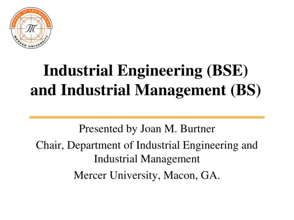 Industrial Engineering (BSE) and Industrial Management (BS)