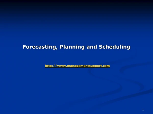 Forecasting, Planning and Scheduling managementsupport