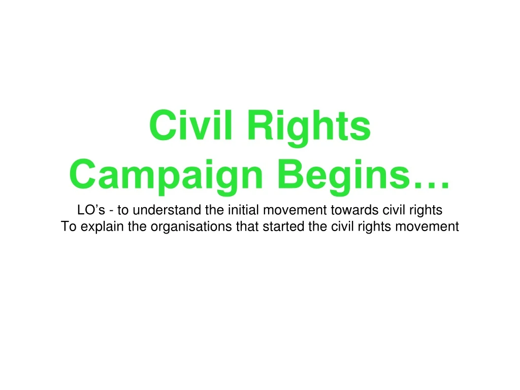 civil rights campaign begins