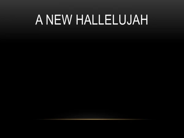 A New Hallelujah