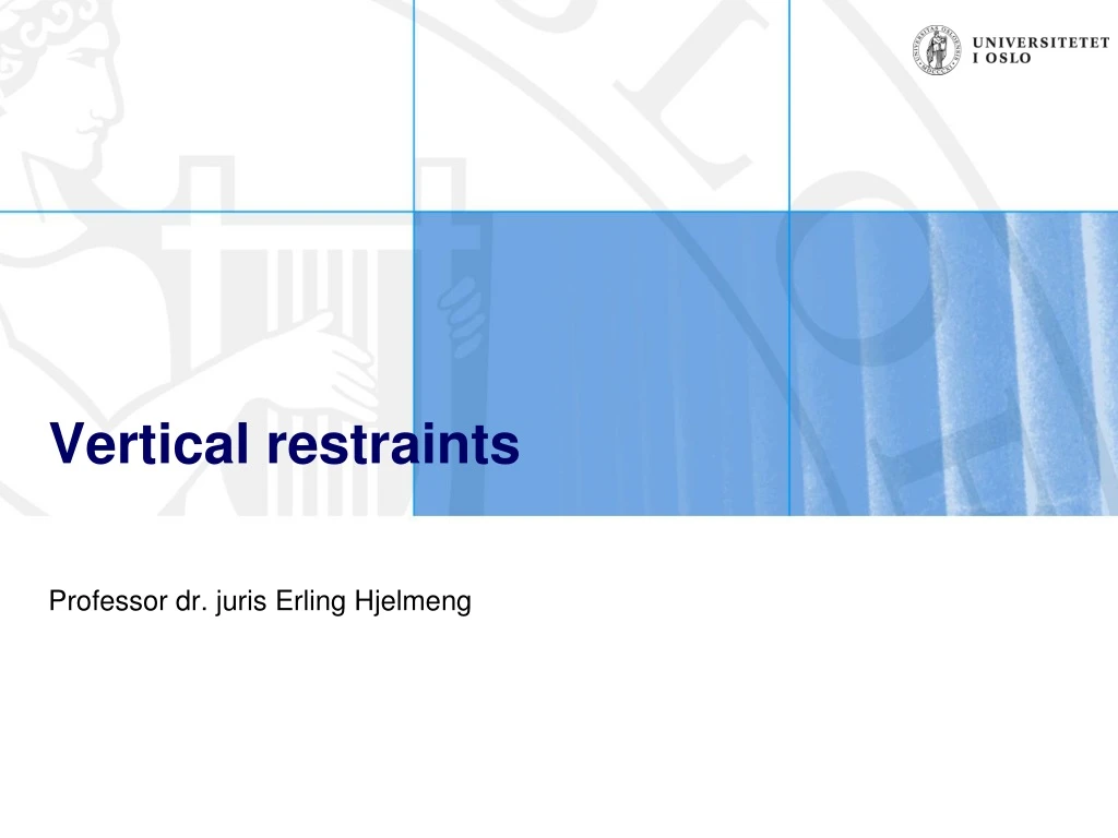 vertical restraints